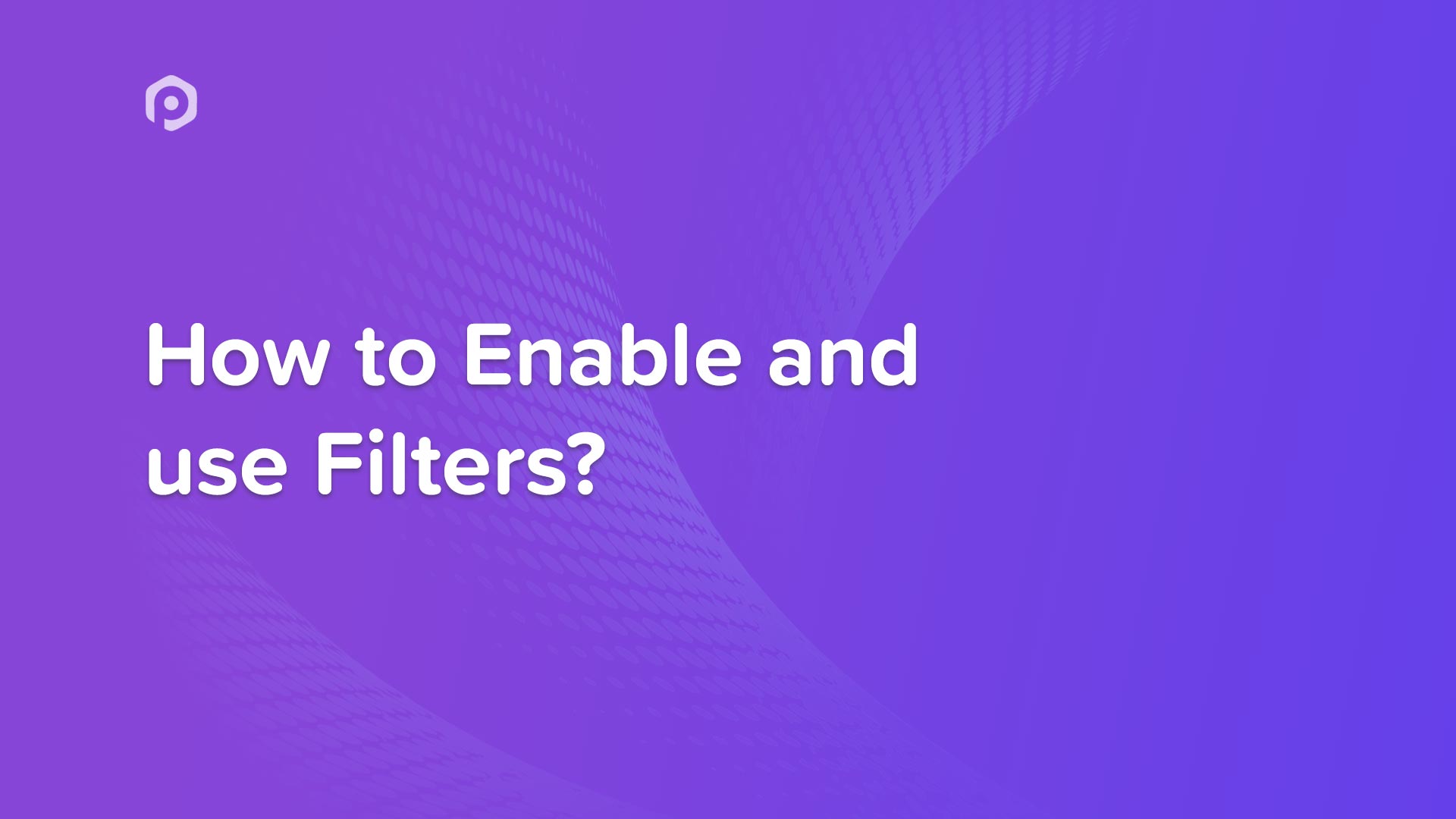 How to Enable and Use Filters? - PowerPack Addons for Elementor