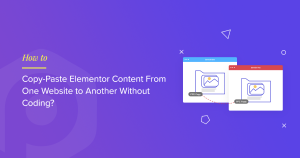 How to copy paste Elementor content from one website to another without coding