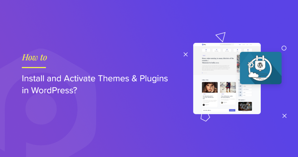 How to Install and Activate Themes & Plugins in WordPress