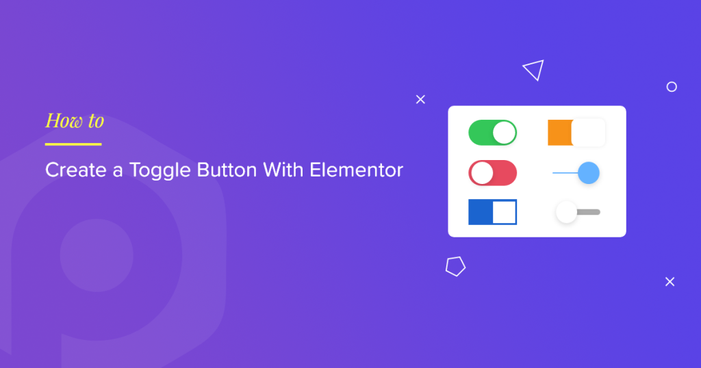 Create a Toggle Button With Elementor