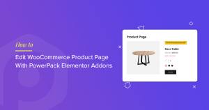 How to Edit WooCommerce Product Page With PowerPack Elementor Addons